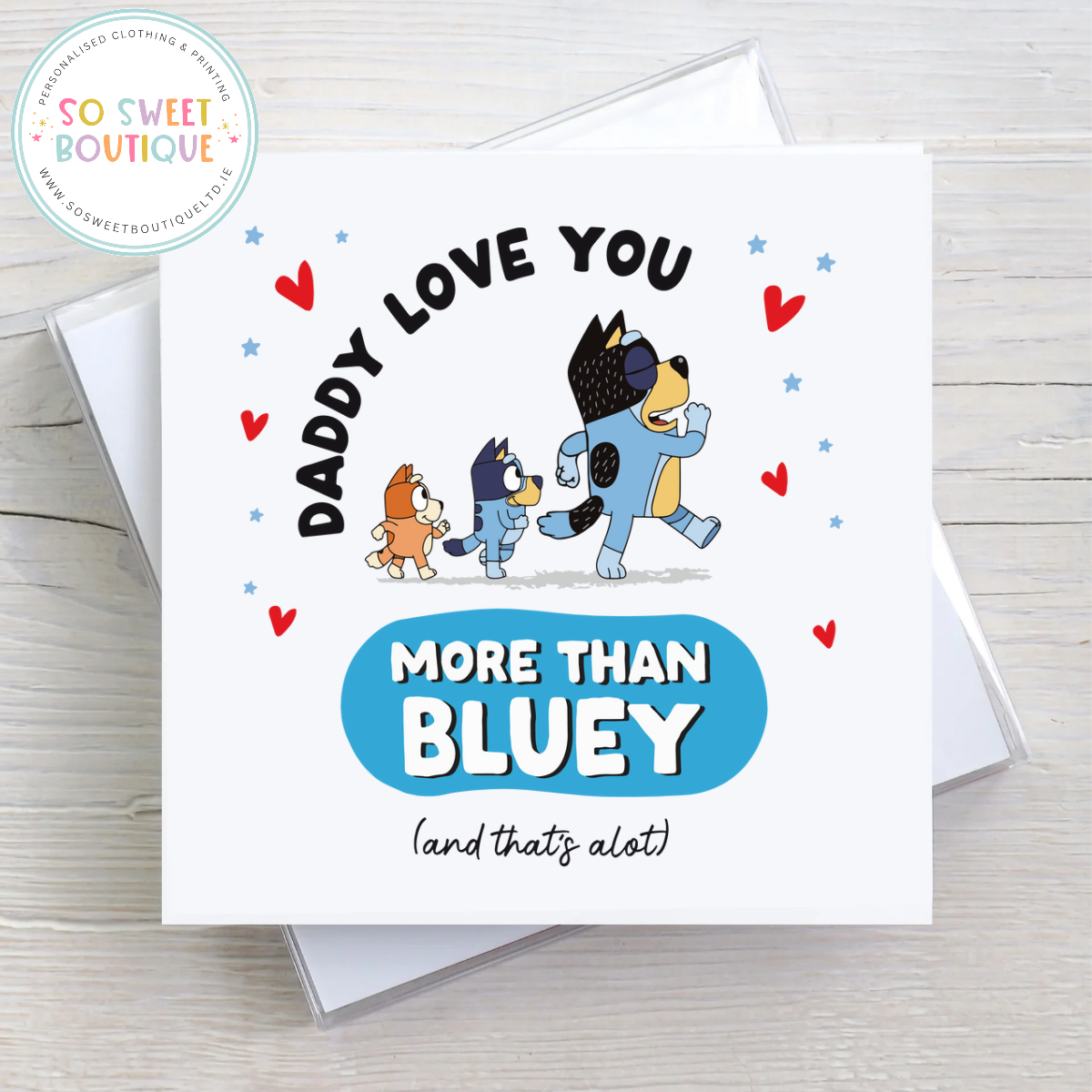 Love You More Bluey Personalised Father's Day Card
