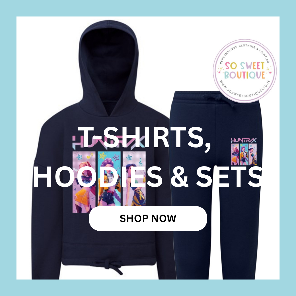 HOODIES, T-SHIRTS & SETS