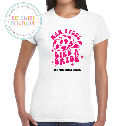Man I Feel Like A Bride Hen Party T-Shirt