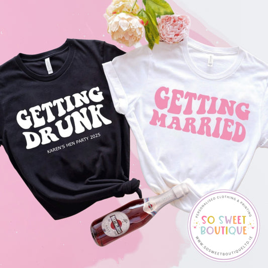 Getting Married | Getting Drunk Hen Party T-Shirt